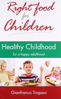 Right Food For Children 8131906787 Book Cover