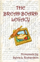 The Bread Board Legacy 1092659749 Book Cover