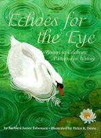 Echoes for the Eye: Poems to Celebrate Patterns in Nature 0060243988 Book Cover