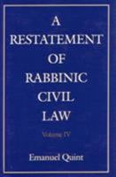 A Restatement of Rabbinic Civil Law 0876681976 Book Cover