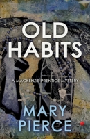 Old Habits (Mackenzie Prentice Mysteries) B0FPCGRPD4 Book Cover