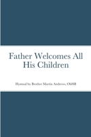 Father Welcomes All His Children 1387300113 Book Cover