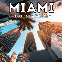 Miami Calendar 2021: 16-Month Calendar, Cute Gift Idea For Florida Lovers Women & Men B095GG2JKS Book Cover