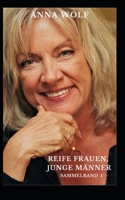 Reife Frauen, junge Männer: Sammelband 1 (German Edition) 1710535733 Book Cover