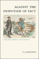 Against the Despotism of Fact 1438481802 Book Cover
