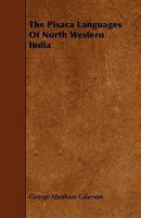 The Pisaca Languages of North-western India 144460855X Book Cover