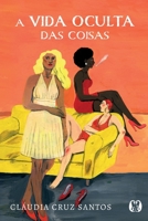 A Vida oculta das Coisas 6550471281 Book Cover