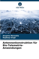 Antennenkonstruktion für Bio-Telemetrie-Anwendungen (German Edition) 6202497254 Book Cover