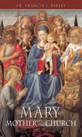 Mary: Mother of The Church 0895550946 Book Cover