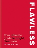 Flawless: The ultimate guide to perfect skin, whatever your skin tone or type 0600640027 Book Cover