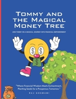 Tommy and the Magical Money Tree: Where Financial Wisdom Meets Enchantment, Planting Seeds for a Prosperous Tomorrow. B0CR7Z6DBM Book Cover