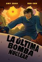 La Última Bomba Nuclear (Spanish Edition) 0998029556 Book Cover