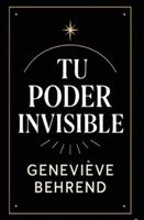 Tu Poder Invisible: Cómo Usar la Fuerza de tu Mente para Realizar tus Deseos B0G4DM96DZ Book Cover
