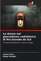 Le donne nel giornalismo radiofonico di Rio Grande do Sul (Italian Edition) 6207737954 Book Cover