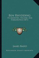 Ben Rhydding: Its Amenities, Hygiene, And Therapeutics 1120161886 Book Cover