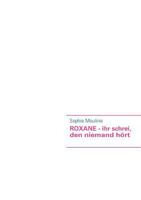 ROXANE - ihr schrei, den niemand hört 3837065006 Book Cover