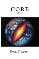 Core, A Novel 1596879823 Book Cover
