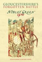 Gloucestershire's Forgotten Battle: Nibley Green 1470 0752423479 Book Cover
