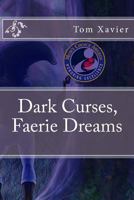 Dark Curses, Faerie Dreams 1548323608 Book Cover