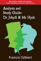 Dr Jekyll and MR Hyde: The Study Guide Edition: Complete Text & Integrated Study Guide 1494767910 Book Cover