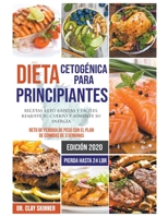 Dieta Cetog�nica Para Principiantes: Recetas Keto R�pidas y F�ciles. Reajuste su Cuerpo y Aumente su Energ�a. Reto de P�rdida de Peso con el Plan de Comidas de 3 Semanas. Pierda Hasta 24 lbr 1393414001 Book Cover