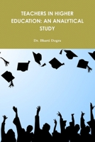 Teachers in Higher Education: An Analytical Study 1329392620 Book Cover