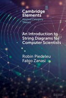 An Introduction to String Diagrams for Computer Scientists (Elements in Applied Category Theory) 1009625705 Book Cover