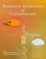 Reductive Metabolites of Curcuminoids 0988320940 Book Cover