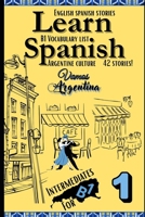 Learn Spanish With Stories B1: Bilingual Spanish–English Texts (Dialogues, Poems, Articles & More), Featuring the B1 Vocabulary with an Argentinian ... (Part 1) (Spanish In Context B1) B0FQ2Y393Q Book Cover