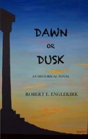 Dawn or Dusk 0979616611 Book Cover