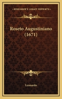 Roseto Augustiniano (1671) 1166187039 Book Cover