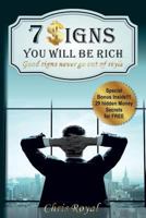 7 Signs You Will Be Rich: Good Signs Never Go Out of Style 1548196029 Book Cover
