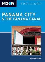 Moon Spotlight Panama City & the Panama Canal 1612382983 Book Cover