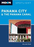 Moon Spotlight Panama City & the Panama Canal 1598805355 Book Cover