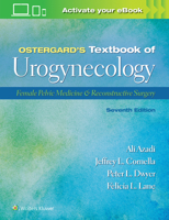 Ostergard’s Textbook of Urogynecology: Female Pelvic Medicine  Reconstructive Surgery 1975162331 Book Cover