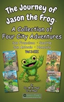 The Journey of Jason the Frog(TM): A Collection of Four City Adventures (Volume I-III) 1971794600 Book Cover