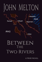 Between the Two Rivers : A Novel 1643901559 Book Cover