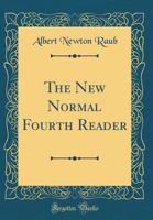 The New Normal Fourth Reader 1165118572 Book Cover
