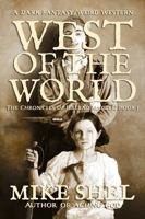 West of the World: The Chronicles of Jerebad Madder: Book I B0H7L24KQ4 Book Cover