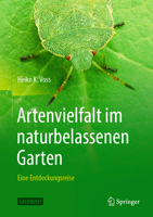 Artenvielfalt im naturbelassenen Garten: Eine Entdeckungsreise 3662661985 Book Cover