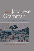 Making Sense of Japanese Grammar 0824825837 Book Cover