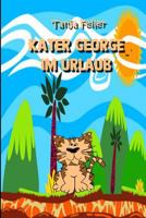 Kater George im Urlaub: Gedichte für Kinder 1729276067 Book Cover