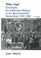 Geschichte Der Politischen Bildung in Der Bundesrepublik Deutschland 1945 1989: Zwolf Lektionen 3322957837 Book Cover