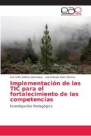 Implementación de las TIC para el fortalecimiento de las competencias: Investigación Pedagógica 6202150319 Book Cover