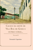 Causos da gente de Vila Boa de Goiás e outras coisas...: Volume II (Portuguese Edition) 6502227597 Book Cover