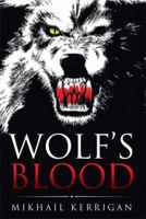 Wolf's Blood 1499073305 Book Cover