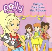 Polly's Fabulous Pet Palace 0696231875 Book Cover