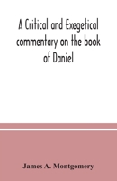 A critical and exegetical commentary on the book of Daniel 9354036562 Book Cover