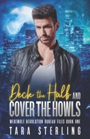 Deck The Halls & Cover The Howls: A Paranormal MM Holiday Novella B0G5JT7JV8 Book Cover