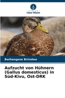 Aufzucht von Hühnern (Gallus domesticus) in Süd-Kivu, Ost-DRK 6205792664 Book Cover